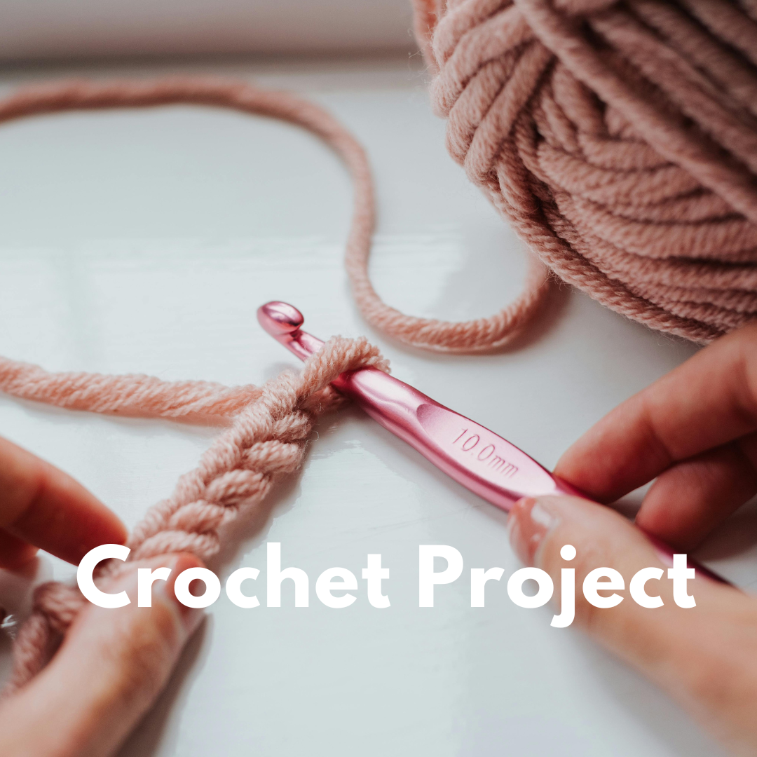 Crochet Project Class