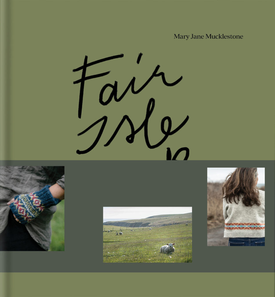 Fair Isle Weekend by Mary Jane Mucklestone